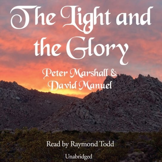 Light and the Glory Manuel David, Marshall Peter