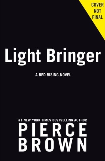Light Bringer: A Red Rising Novel Pierce Brown