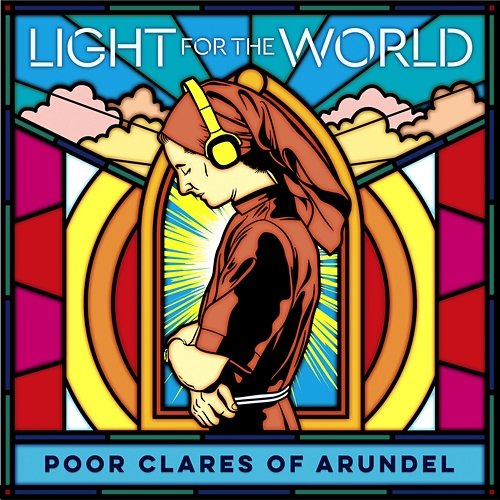 Light for the World Poor Clare Sisters Arundel