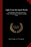 Light from the Spirit World: The Pilgrimage of Thomas Paine and Others to the Seventh Circle in the Spirit World Paine Thomas