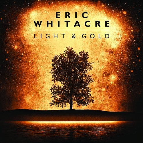 Light & Gold Eric Whitacre