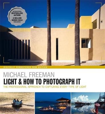 Light & How to Photograph It Freeman Michael