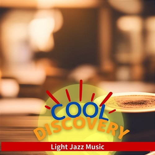 Light Jazz Music Cool Discovery