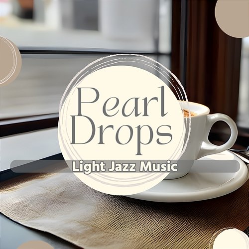 Light Jazz Music Pearl Drops