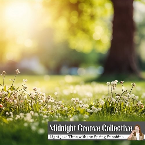Light Jazz Time with the Spring Sunshine Midnight Groove Collective
