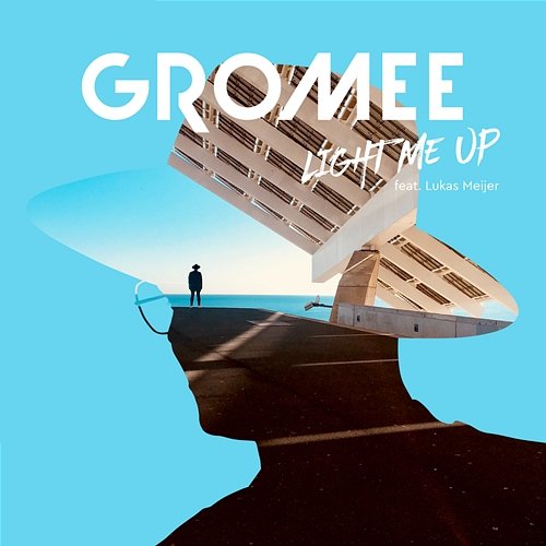 Light Me Up Gromee feat. Lukas Meijer