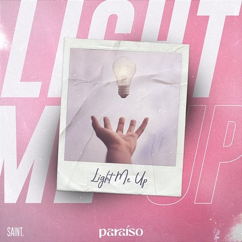 Light Me up saint.