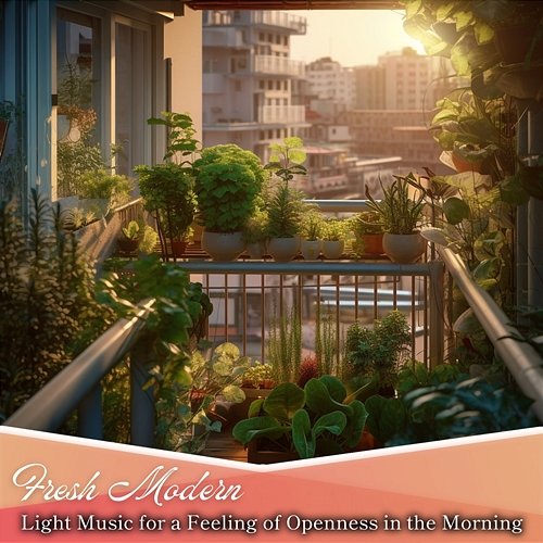 Light Music for a Feeling of Openness in the Morning Fresh Modern