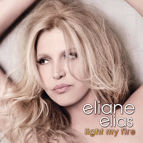 Light My Fire Eliane Elias