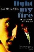 Light My Fire - My Life With The Doors Manzarek Ray