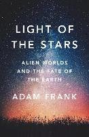 Light of the Stars Adam Frank