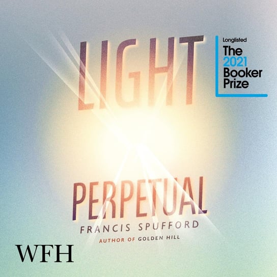 Light Perpetual Spufford Francis