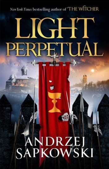Light Perpetual: Book Three Sapkowski Andrzej