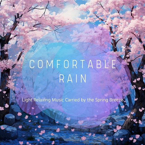 Light Relaxing Music Carried by the Spring Breeze Comfortable Rain