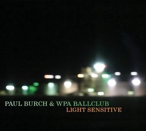 Light Sensitive Paul Burch