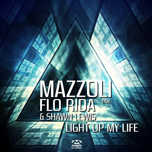 Light Up My Life Mazzoli feat. Flo Rida & Shawn Lewis