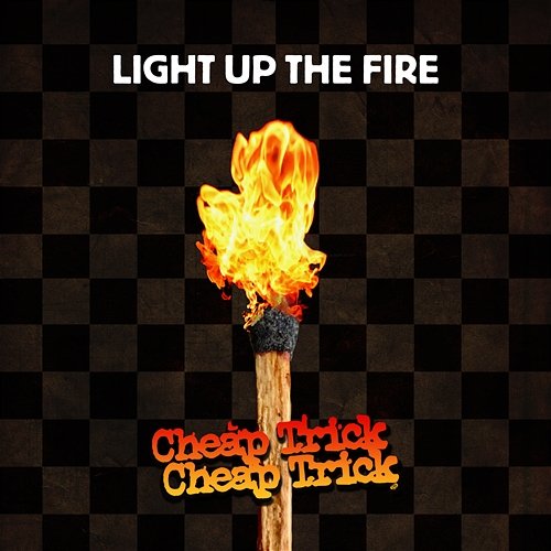 Light Up The Fire Cheap Trick