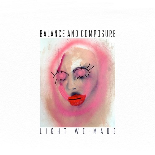 Light We Made Balance and Composure