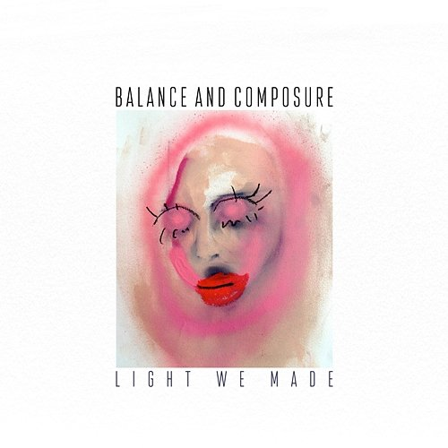 Light We Made Balance, Composure