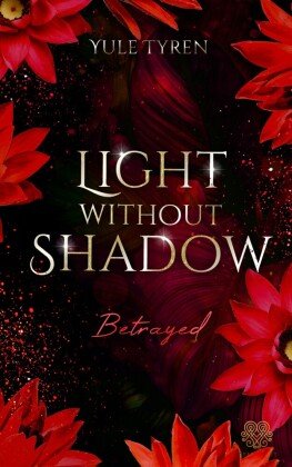 Light Without Shadow - Betrayed (New Adult) Nova Md