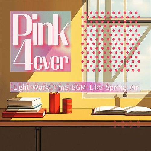 Light Work Time Bgm Like Spring Air Pink 4ever