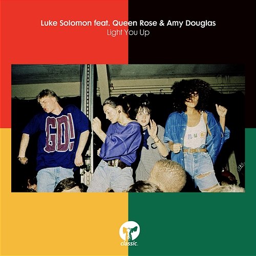 Light You Up Luke Solomon feat. Amy Douglas, Queen Rose
