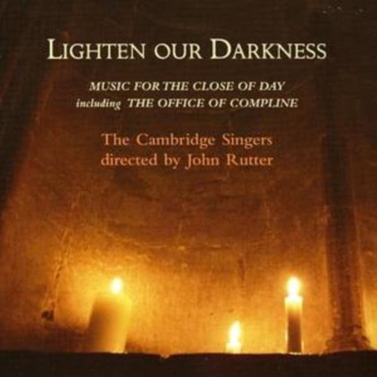 Lighten Our Darkness (The Cambridge Singers, Rutter) Collegium