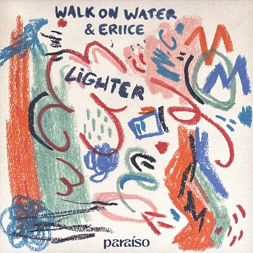 Lighter Walk On Water, ERIICE