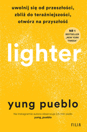 Lighter. Uwolnij się od przeszłości, zbliż do teraźniejszości, otwórz na przyszłość Pueblo Yung