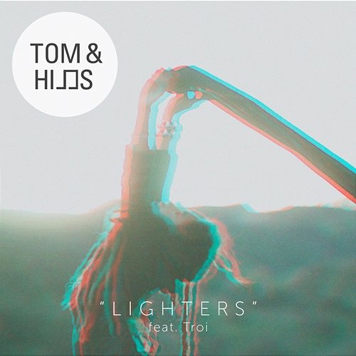 Lighters Tom & Hills feat. Troi