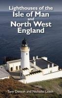 Lighthouses of the Isle of Man and North West England Leach Nicholas, Denton Tony