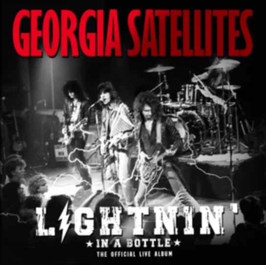 Lightnin' in a Bottle The Georgia Satellites