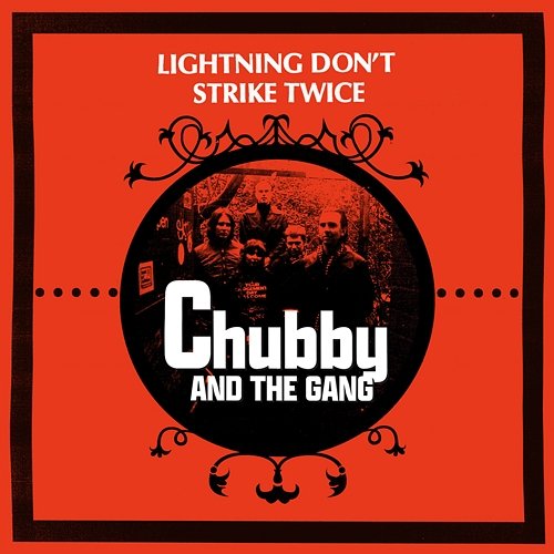 Lightning Don't Strike Twice Chubby and the Gang