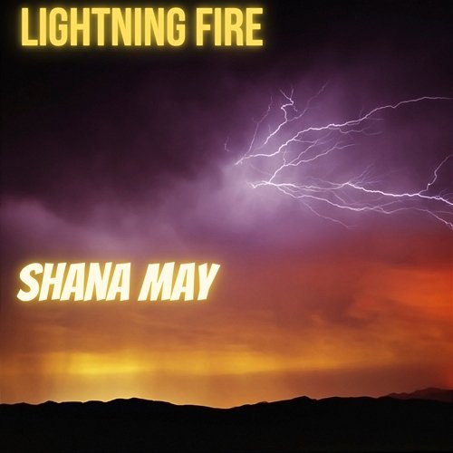 Lightning Fire Shana May