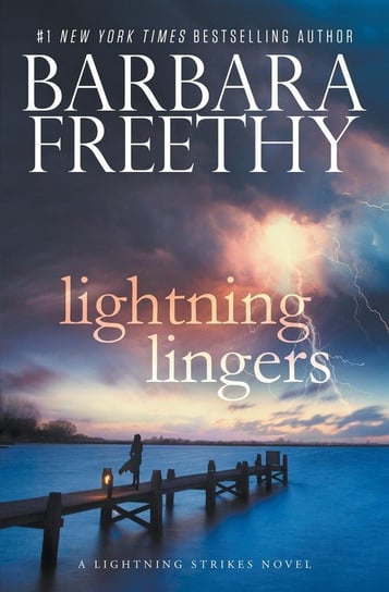 Lightning Lingers Freethy Barbara