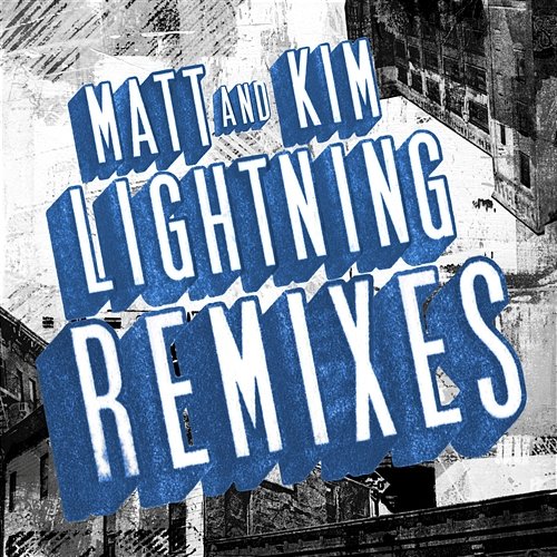 Lightning Remixes Matt and Kim