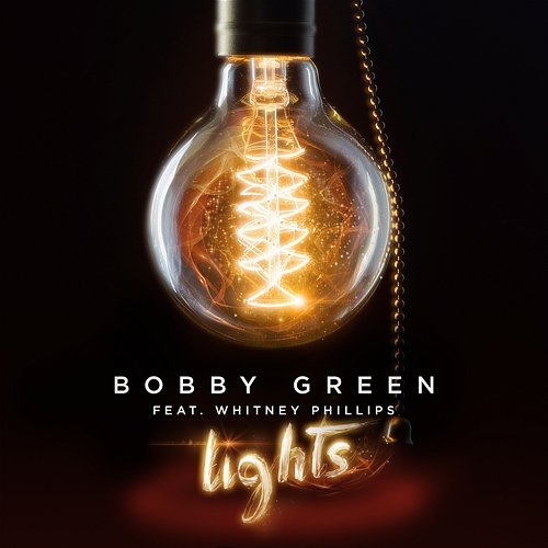 Lights Bobby Green feat. Whitney Phillips