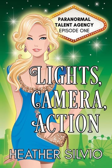 Lights, Camera, Action Heather Silvio