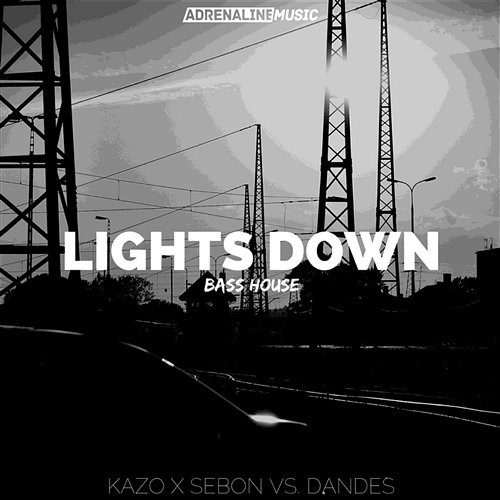 Lights Down (Extended Mix) KaZo X SeboN, Dandes