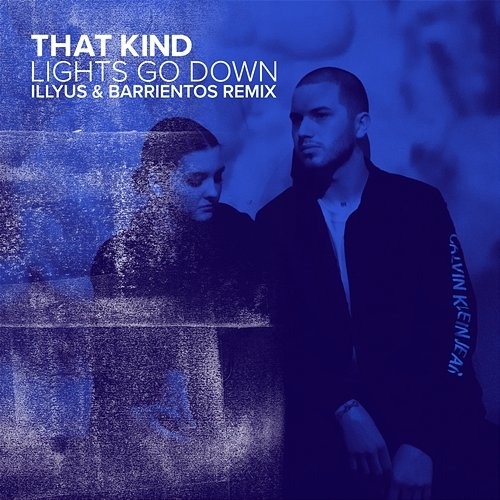 Lights Go Down [Extended] THAT KIND