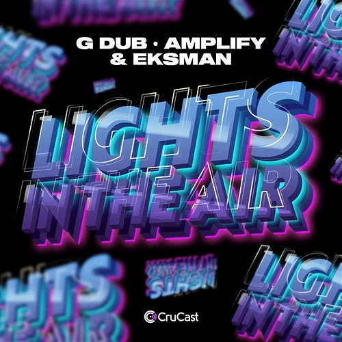 Lights In The Air G Dub, Eksman, Amplify