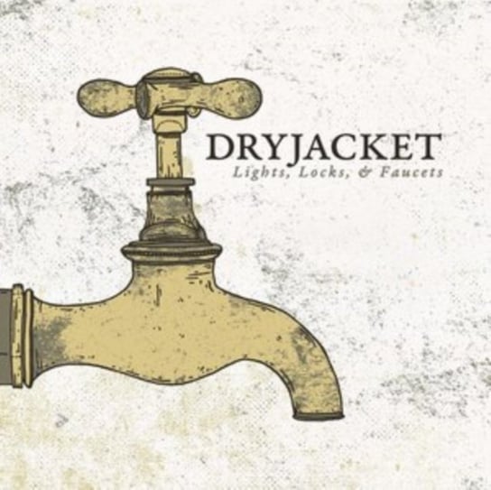 Lights, Locks & Faucets Dryjacket