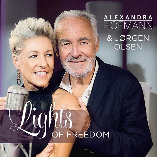 Lights Of Freedom Alexandra Hofmann, Jørgen Olsen