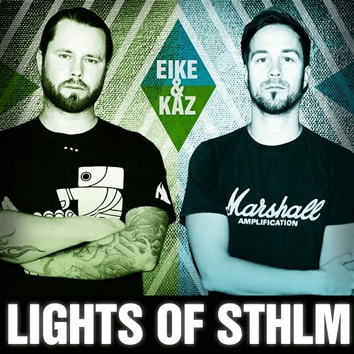 Lights Of STHLM Eike & Kaz