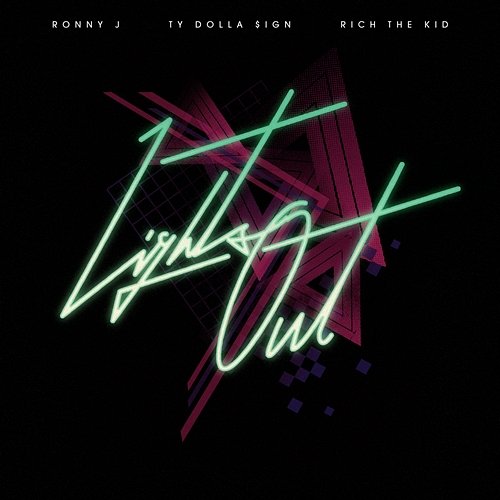 Lights Out Ronny J feat. Ty Dolla $ign, Rich The Kid