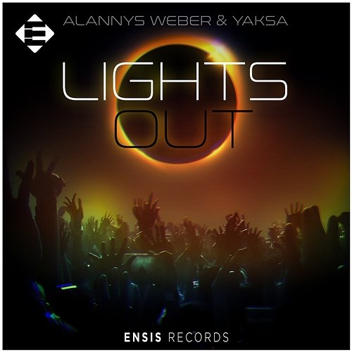 Lights Out Alannys Weber & YAKSA