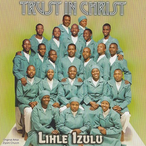 Lihle Izulu Trust in Christ