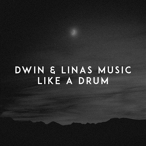 Like a Drum Linas Music, Dwin