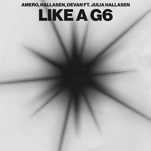 Like A G6 Amero, Hallasen & Devan feat. Julia Hallasen