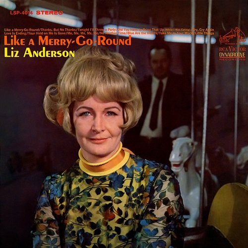 Like a Merry-Go-Round Liz Anderson